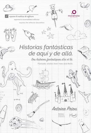 HISTORIAS FANTASTICAS DE AQUÍ Y DE ALLÁ | 9788412229820 | PRIOU, ANTOINE