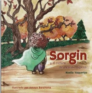 SORGIN Y EL CAMINO DE PIEDRAS MAGICAS | 9788412342338 | VAQUERIZO GONZÁLEZ, NOELIA
