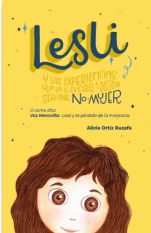 LESLI Y LAS EXPERIENCIAS QUE LA LLEVARON A DECIDIR SER UNA NO-MUJER | 9788412342352 | ORTIZ RUZAFA, ALICIA