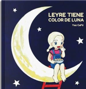 LEYRE TIENE COLOR DE LUNA | 9788412342369 | CABRERA FERRERA, YAZMINA