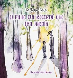 PATIO QUE RECORDO QUE ERA JARDÍN, EL | 9788494825989 | BOTO, BALBINA IRINA