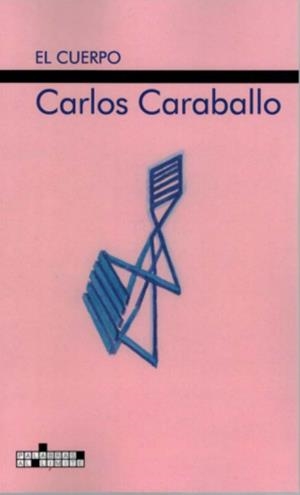 CUERPO, EL | 9788412734645 | CARABALLO, CARLOS