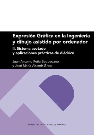 EXPRESION GRAFICA EN LA INGENIERIA Y DIBUJO ASIS | 9788413402703 | PEÑA BAQUEDANO, JUAN ANTONIO / ALTEMIR GRASA, JOSÉ MARÍA