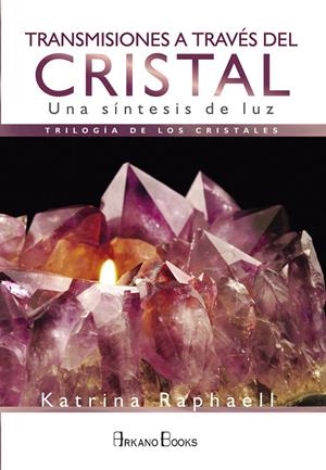 TRANSMISIONES A TRAVÉS DEL CRISTAL | 9788415292869 | RAPHAELL, KATRINA