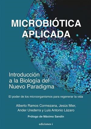 MICROBIÓTICA APLICADA | 9788412588026 | RAMOS CORMEZANA, ALBERTO / UREDERRA, ANDER / MIER, JESÚS / LÁZARO,  LUIS ANTONIO