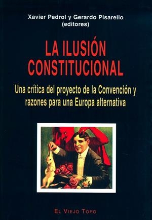 ILUSIÓN CONSTITUCIONAL, LA | 9788495776976 | PEDROL, XAVIER / PISARELLO, GERARDO