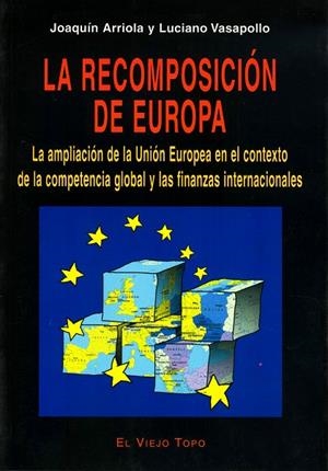 RECOMPOSICIÓN DE EUROPA, LA | 9788495776945 | ARRIOLA, JOAQUÍN / VASAPOLLO, LUCIANO