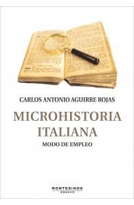 MICROHISTORIA ITALIANA | 9788494209727 | AGUIRRE ROJAS, CARLOS ANTONIO