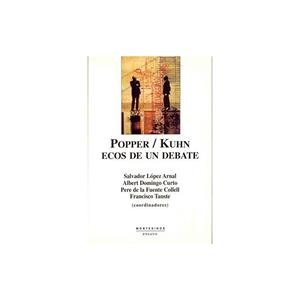 POPPER / KUHN | 9788495776563 | LÓPEZ ARNAL, SALVADOR / DOMINGO CURTO, ALBERT / DE LA FUENTE COLLELL, PERE / TAUSTE, FRANCISCO / ALC