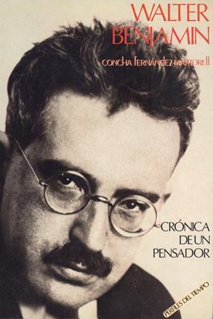 WALTER BENJAMIN | 9788476391433 | FERNÁNDEZ MARTORELL, CONCHA