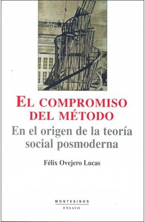 COMPROMISO DEL MÉTODO, EL | 9788495776785 | OVEJERO LUCAS, FÉLIX