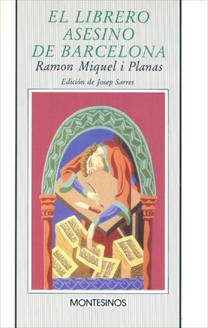 LIBRERO ASESINO DE BARCELONA, EL | 9788476391273 | MIQUEL I PLANAS, RAMON