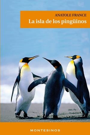 ISLA DE LOS PINGÜINOS, LA | 9788415216469 | FRANCE, ANATOLE