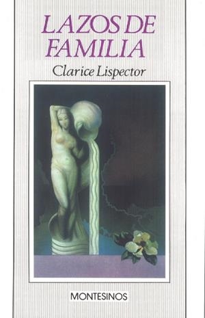 LAZOS DE FAMILIA | 9788476390856 | LISPECTOR, CLARICE