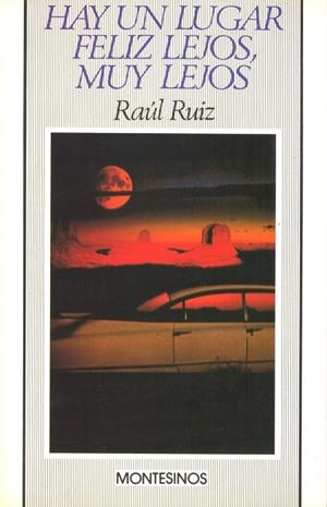 HAY UN LUGAR FELIZ LEJOS, MUY LEJOS | 9788476390498 | RUIZ, RAÚL
