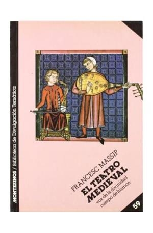 TEATRO MEDIEVAL, EL | 9788476391402 | MASSIP, FRANCESC