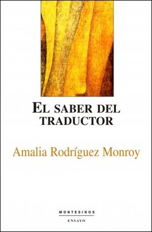 SABER DEL TRADUCTOR, EL | 9788489354876 | RODRÍGUEZ MONROY, AMALIA