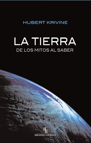 TIERRA, DE LOS MITOS AL SABER, LA | 9788415216339 | KRIVINE, HUBERT