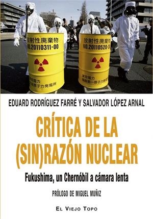 CRÍTICA DE LA (SIN) RAZÓN NUCLEAR | 9788416995653 | RODRÍGUEZ FARRÉ, EDUARD / LÓPEZ ARNAL, SALVADOR