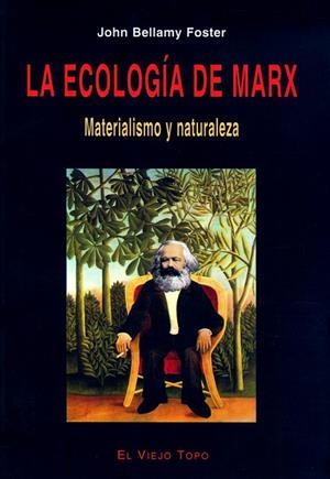 ECOLOGÍA DE MARX, LA | 9788495776921 | BELLAMY FOSTER, JOHN