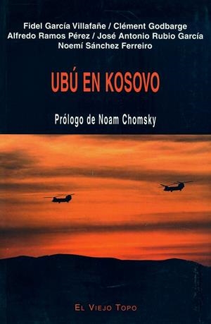 UBÚ EN KOSOVO | 9788495776310 | GARCÍA VILLAFAÑE, FIDEL / GODBARGE, CLÉMENT / RAMOS PÉREZ, ALFREDO / RUBIO GARCÍA, JOSÉ ANTONIO / SÁ