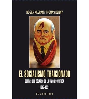 SOCIALISMO TRAICIONADO, EL | 9788494263835 | KEERAN, ROGER / KENNY, THOMAS