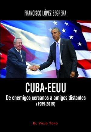 CUBA - EEUU | 9788416288472 | LÓPEZ SEGRERA, FRANCISCO