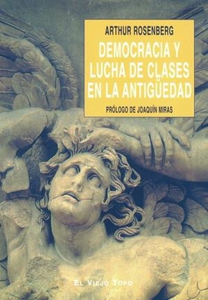 DEMOCRACIA Y LUCHA DE CLASES EN LA ANTIGÜEDAD | 9788496356726 | ROSENBERG, ARTHUR