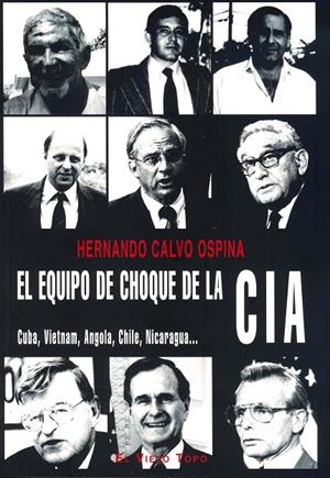 EQUIPO DE CHOQUE DE LA CIA, EL | 9788492616794 | CALVO OSPINA, HERNANDO