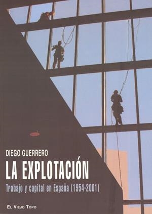 EXPLOTACIÓN, LA | 9788496356924 | GUERRERO, DIEGO