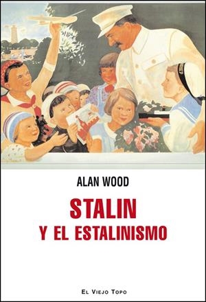 STALIN Y EL ESTALINISMO | 9788415216551 | WOOD, ALAN