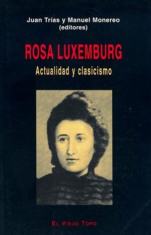 ROSA LUXEMBURG | 9788495224224 | TRÍAS, JUAN / MONEREO, MANUEL