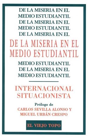 DE LA MISERIA EN EL MEDIO ESTUDIANTIL | 9788496831940 | SITUACIONISTA, INTERNACIONAL