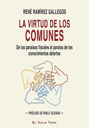 VIRTUD DE LOS COMUNES., LA | 9788416288212 | RAMÍREZ GALLEGOS, RENÉ