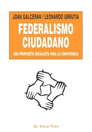 FEDERALISMO CIUDADANO | 9788496831247 | GALCERAN, JOAN / URRUTIA, LEONARDO