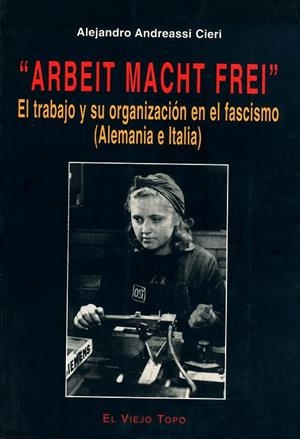 ARBEIT MACHT FREI | 9788495776846 | ANDREASSI CIERI, ALEJANDRO
