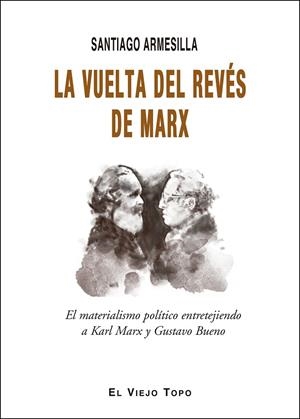 VUELTA DEL REVÉS DE MARX, LA | 9788417700928 | ARMESILLA, SANTIAGO