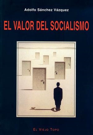 VALOR DEL SOCIALISMO, EL | 9788495776716 | SÁNCHEZ VÁZQUEZ, ADOLFO