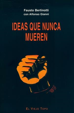 IDEAS QUE NUNCA MUEREN | 9788495776174 | BERTINOTTI, FAUSTO