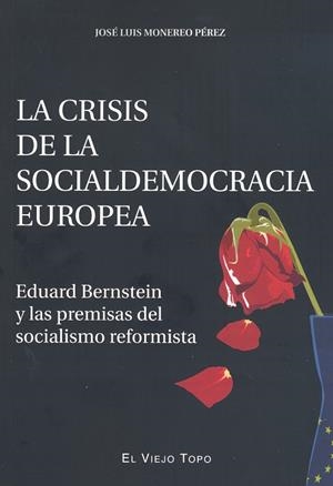 CRISIS DE LA SOCIALDEMOCRACIA EUROPEA, LA | 9788415216803 | MONEREO PÉREZ, JOSÉ LUIS
