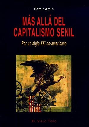 MÁS ALLÁ DEL CAPITALISMO SENIL | 9788495776556 | AMIN, SAMIR