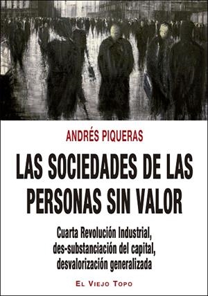 SOCIEDADES DE LAS PERSONAS SIN VALOR, LAS | 9788416995882 | PIQUERAS, ANDRÉS