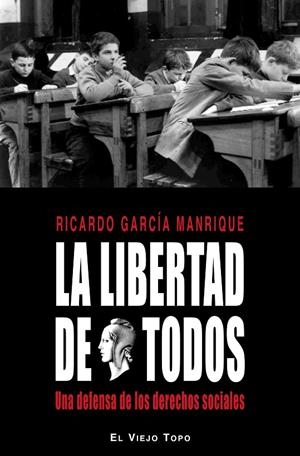 LIBERTAD DE TODOS, LA | 9788415216513 | GARCÍA MANRIQUE, RICARDO