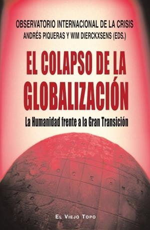 COLAPSO DE LA GLOBALIZACIÓN, EL | 9788415216261 | OBSERVATORIO INTERNACIONAL DE LA CRISIS