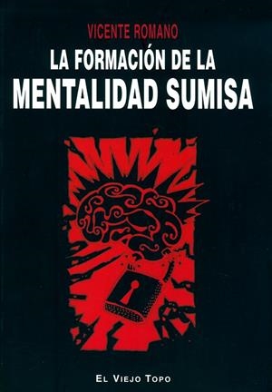 FORMACIÓN DE LA MENTALIDAD SUMISA, LA | 9788496831100 | ROMANO, VICENTE