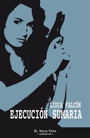 EJECUCIÓN SUMARIA | 9788415216643 | FALCÓN O'NEILL, LIDIA