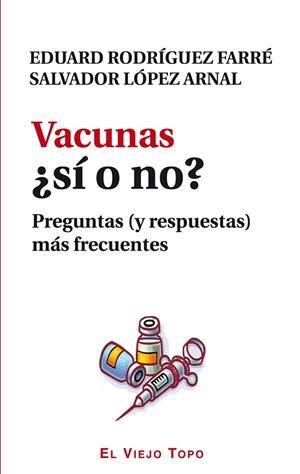 VACUNAS ¿SÍ O NO? | 9788416288588 | RODRÍGUEZ FARRÉ, EDUARD / LÓPEZ ARNAL, SALVADOR
