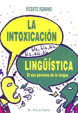 INTOXICACIÓN LINGÜÍSTICA, LA | 9788496831117 | ROMANO, VICENTE