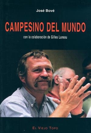 CAMPESINO DEL MUNDO | 9788495776822 | BOVÉ, JOSÉ