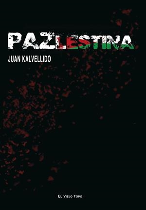 PAZLESTINA | 9788492616145 | KALVELLIDO, JUAN